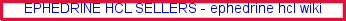 Ephedrine hcl astma buy